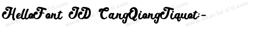 HelloFont ID CangQiongTiquot;字体转换